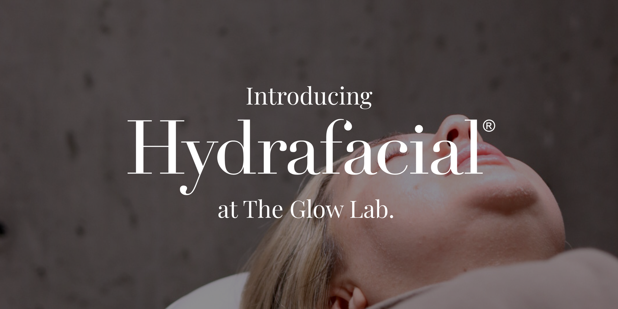 HydraFacial® Maple Ridge: The Glow Lab Guide to Signature, Advanced & Platinum Treatments