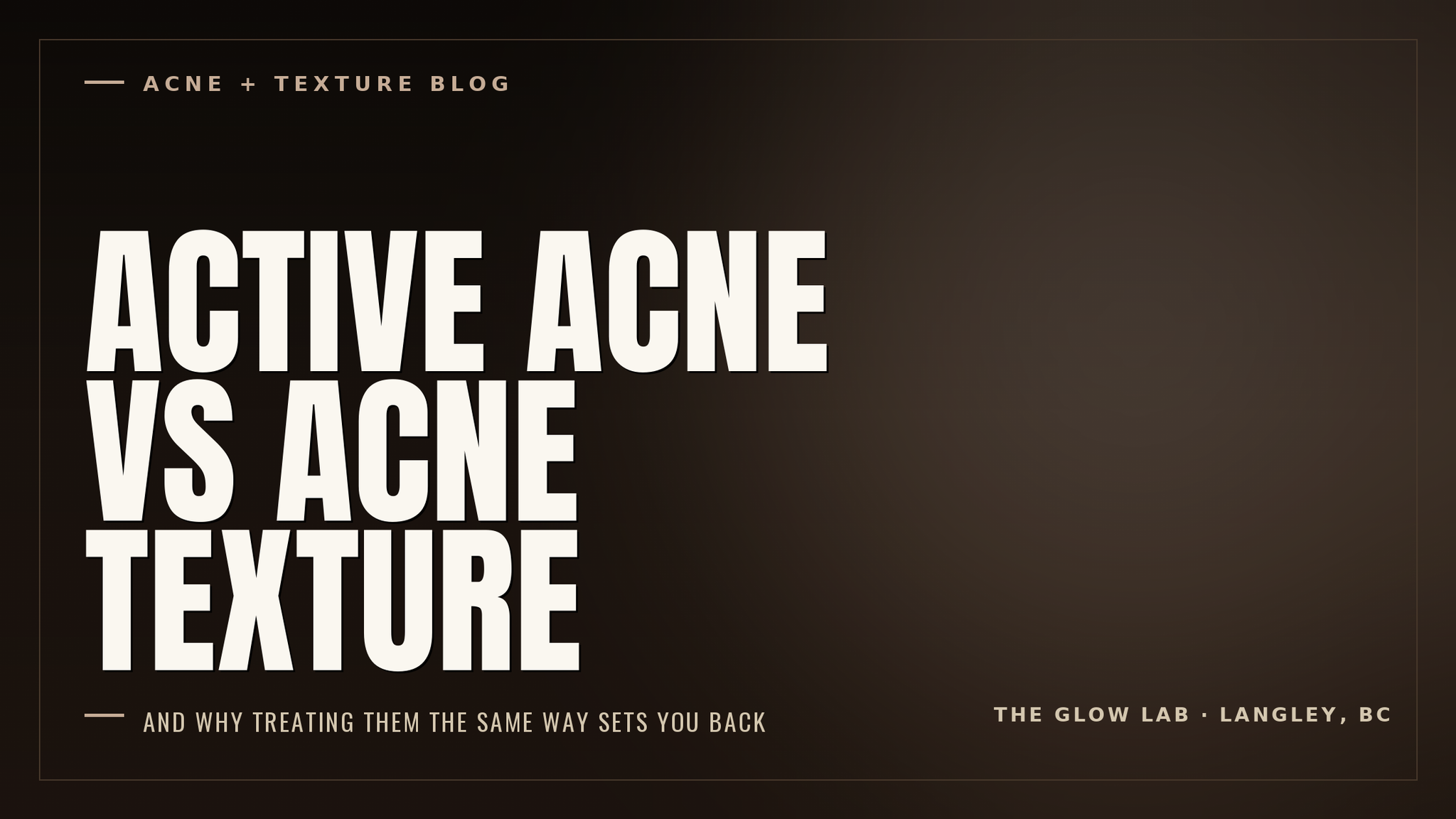 What's the Difference Between Active Acne and Acne Texture? (And Why Treating Them the Same Way Sets You Back)